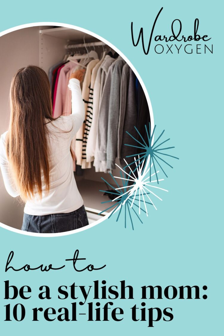 How to be a Stylish Mom: 10 Tips 1 how to be a stylish mom by wardrobe oxygen