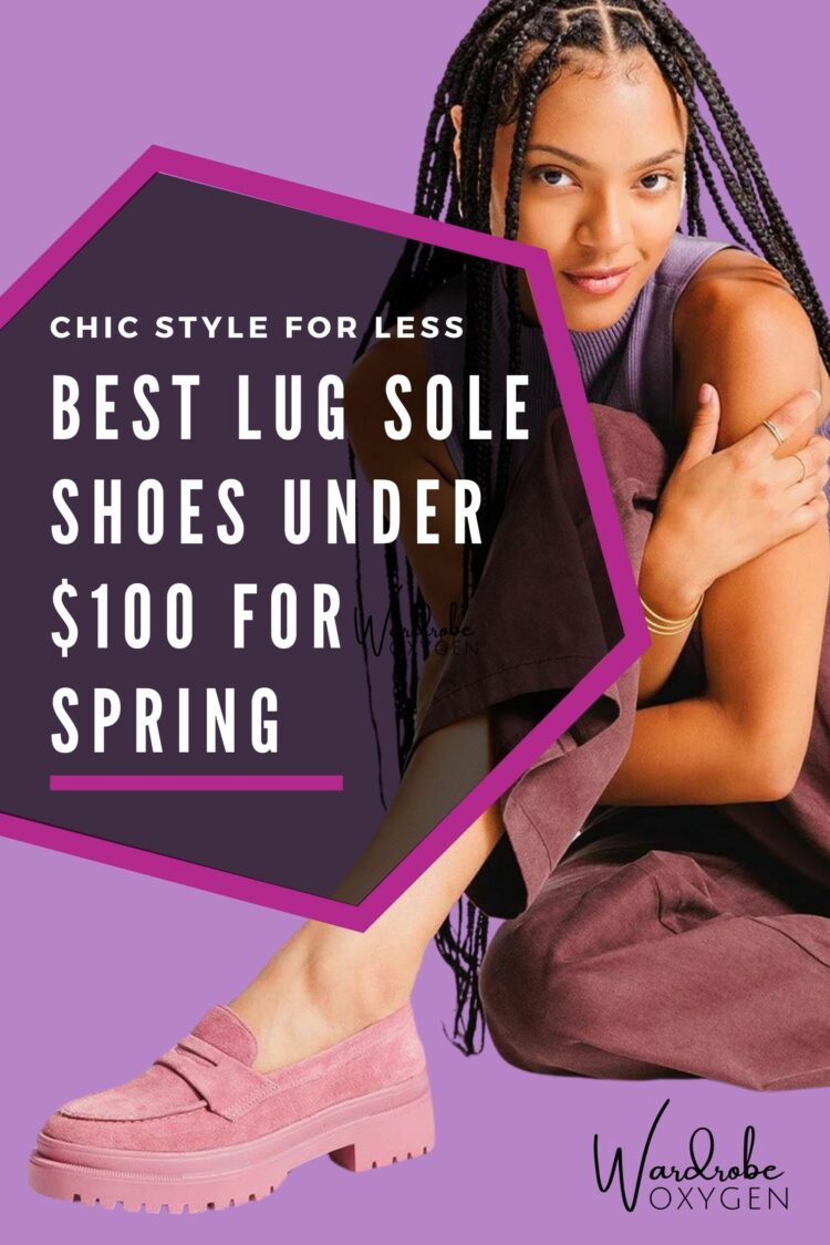 Stylish Lug Sole Shoes Under $100 1 the best stylish sole shoes under $100 wardrobe oxygen