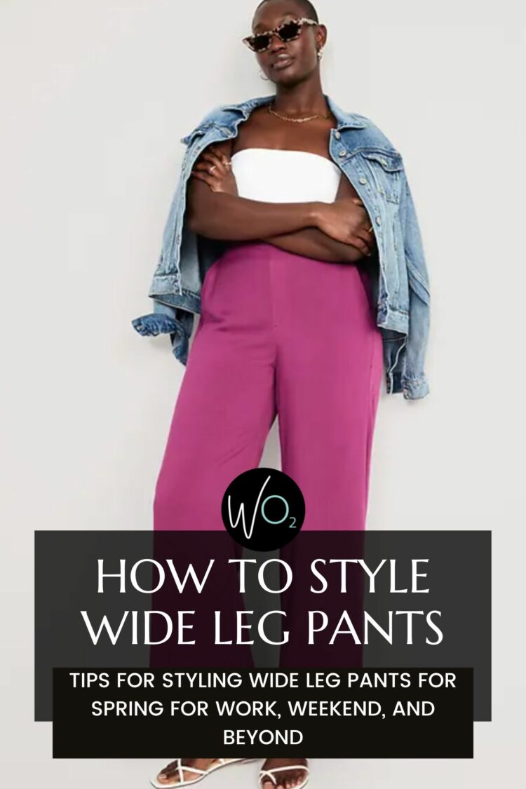 How to Style Wide Leg Pants in 2023 how to style wide leg pants in 2023 for grown women by wardrobe oxygen