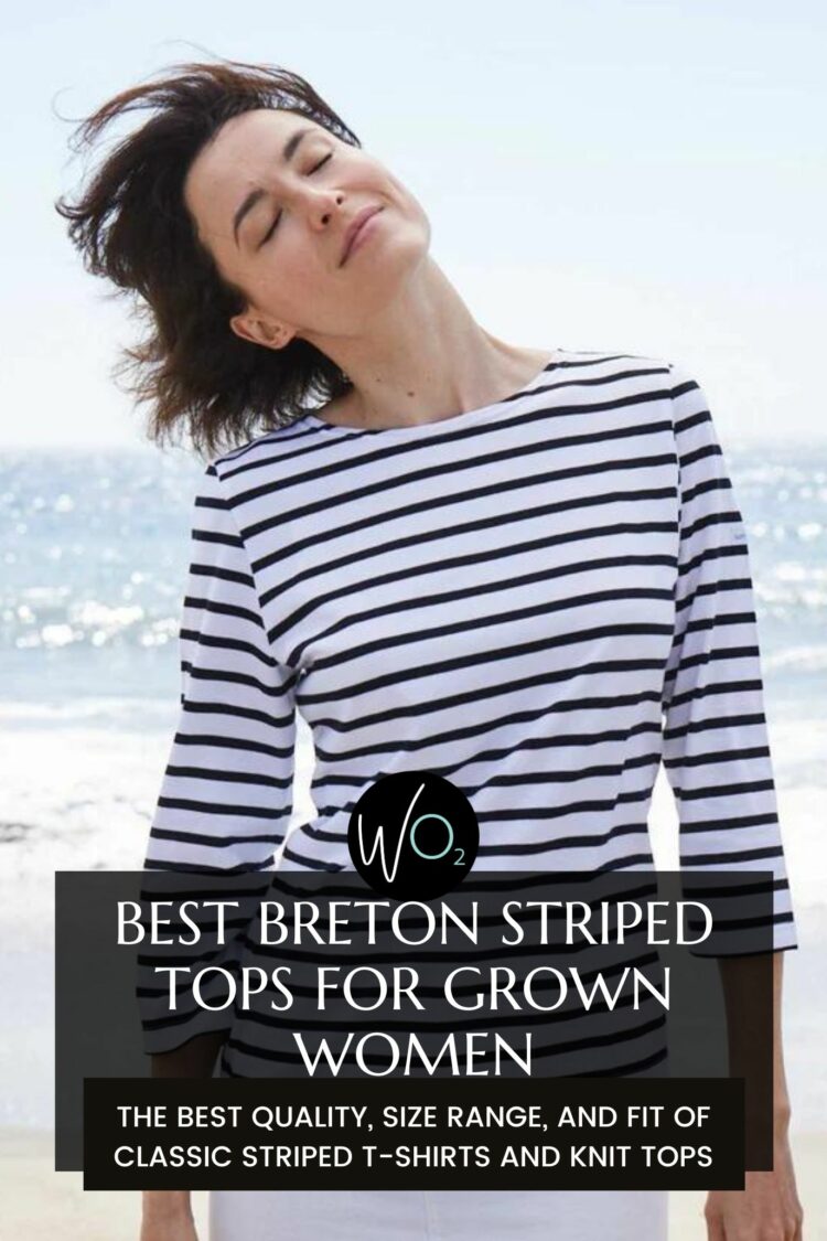 Best Breton Striped Shirts for Grown Women The best breton striped shirts for grown women by Wardrobe Oxygen