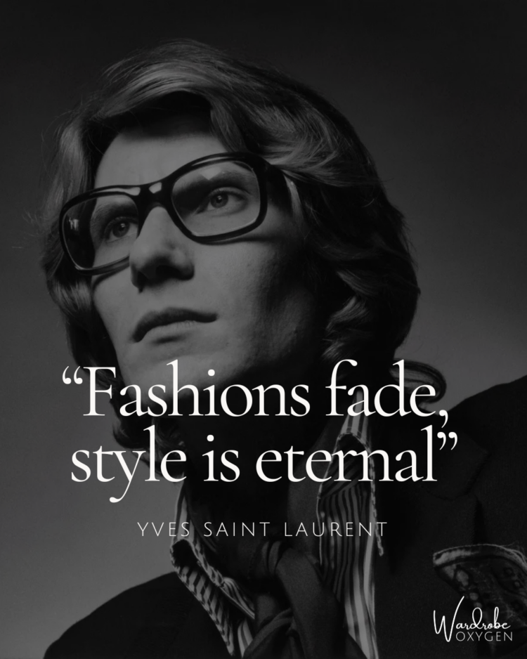 How to Look Polished as a Grown Woman 1 fashion fades style is eternal quote by Yves Saint Laurent