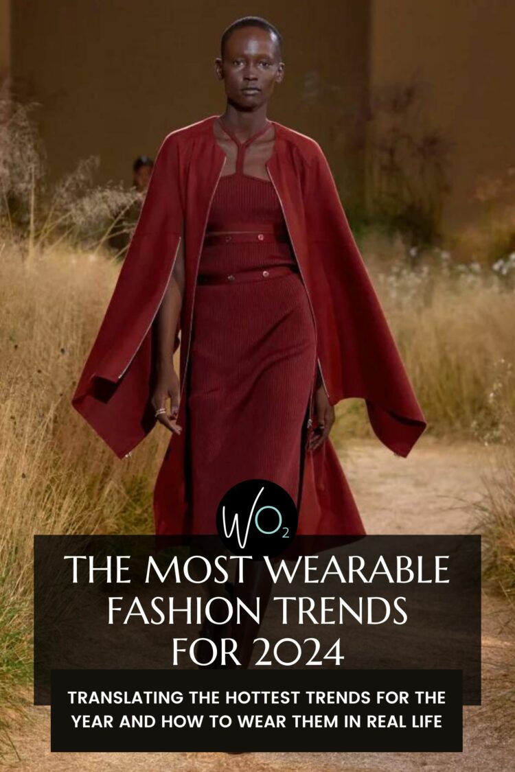 The Most Wearable 2024 Fashion Trends 1 The Most Wearable 2024 Fashion Trends