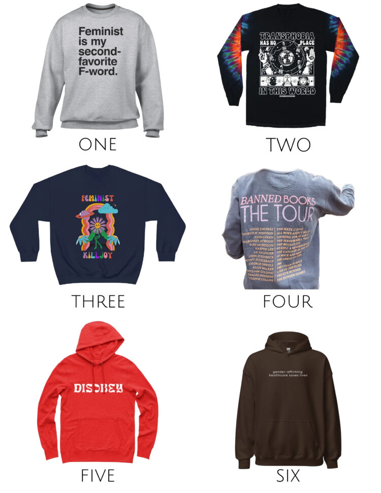 collage of six sweatshirts with messages supporting liberal and human rights beliefs