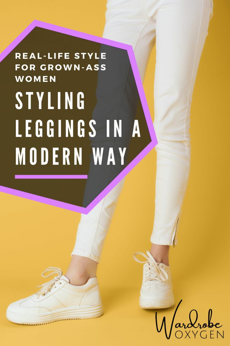 How to Style Leggings in a Modern Way how to style leggings for grown women by wardrobe oxygen