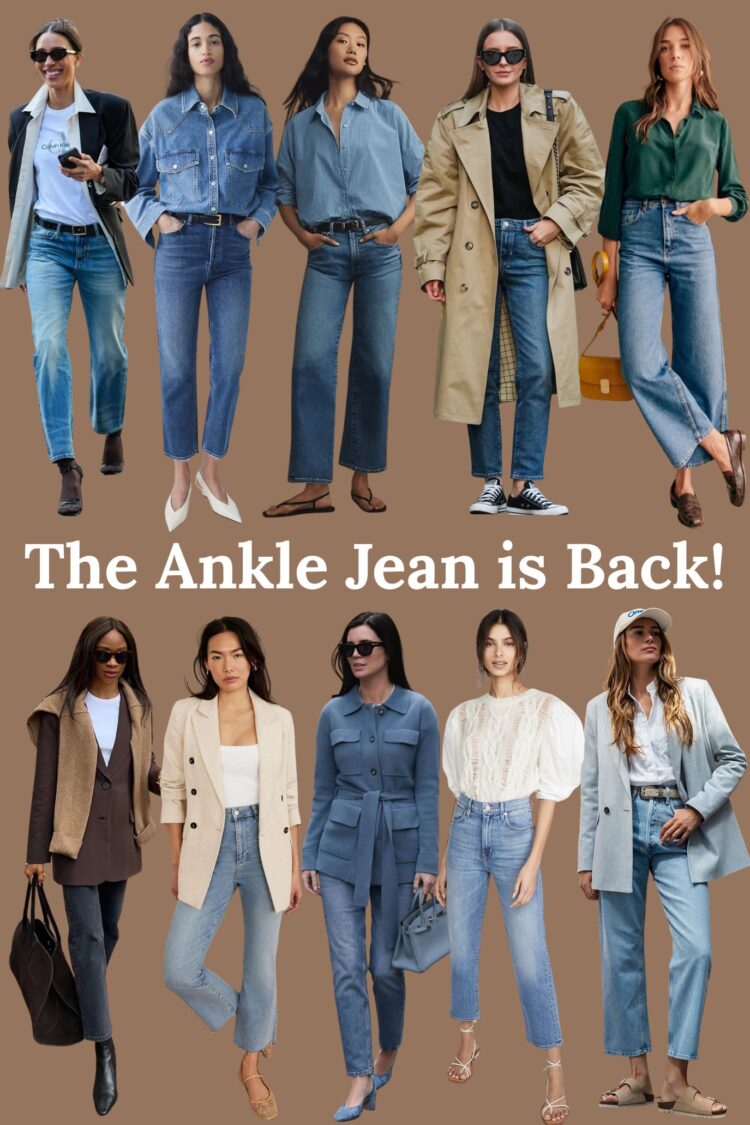 ankle jeans 2025 the ankle jean is back - how to style ankle jeans for 2025 by wardrobe oxygen
